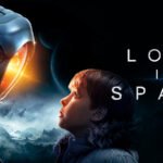 Lost in Space (2018): Story, Cast, Review and Why This Sci-Fi Series Is Worth Watching